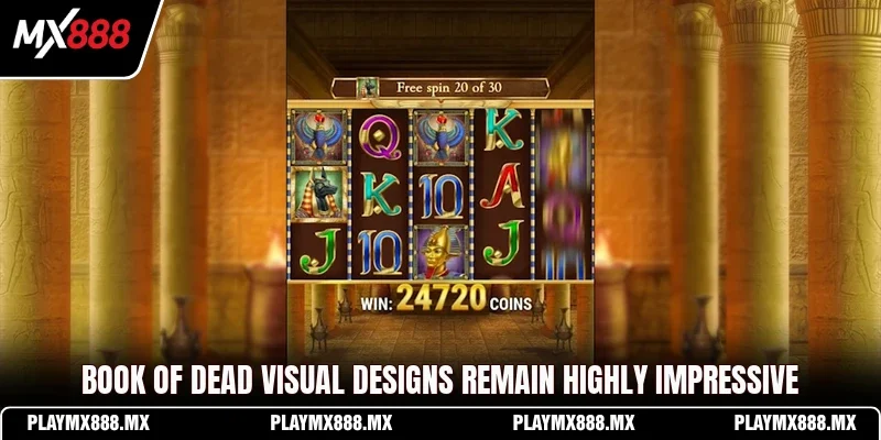 Book of dead visual designs remain highly impressive
