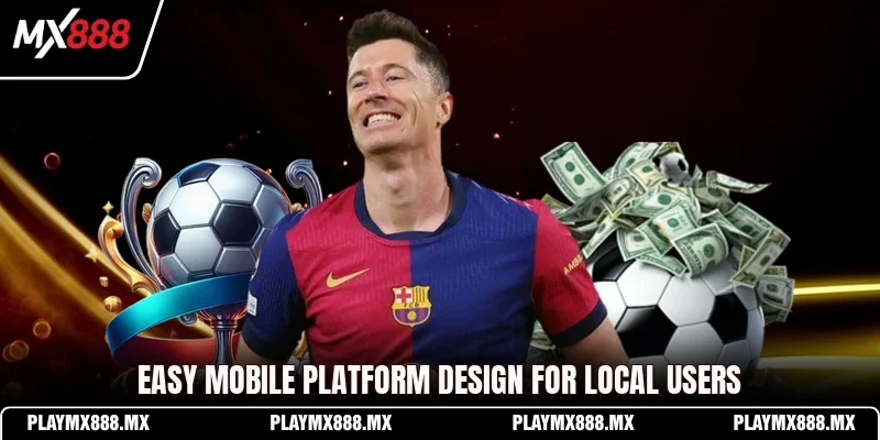 Easy mobile platform design for local users