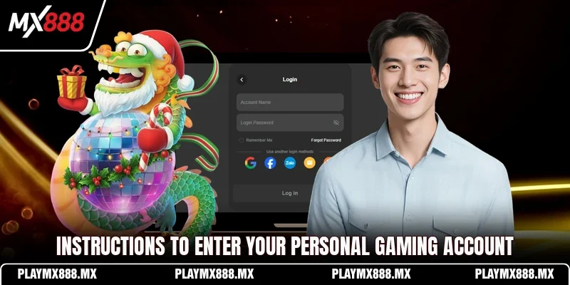 Instructions to enter your personal gaming account