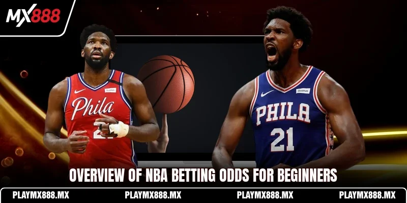 Overview of NBA betting odds for beginners