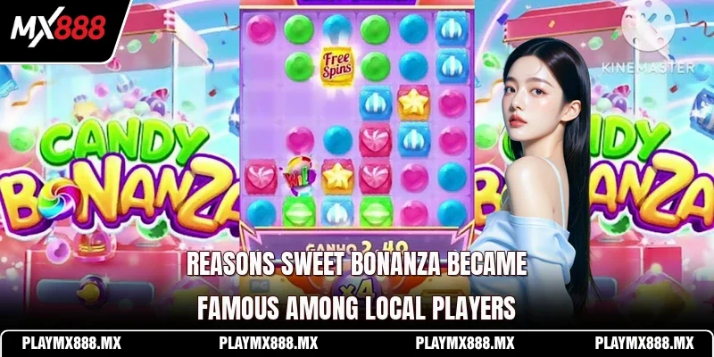 Reasons Sweet Bonanza became famous among local players