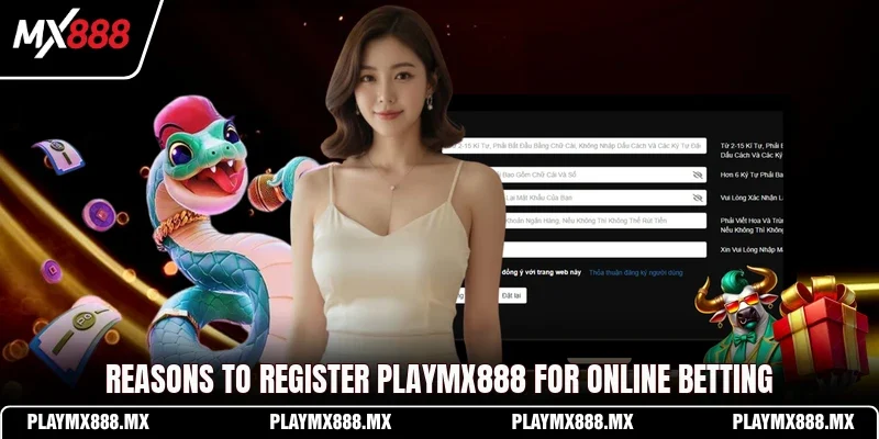 Reasons to register Playmx888 for online betting