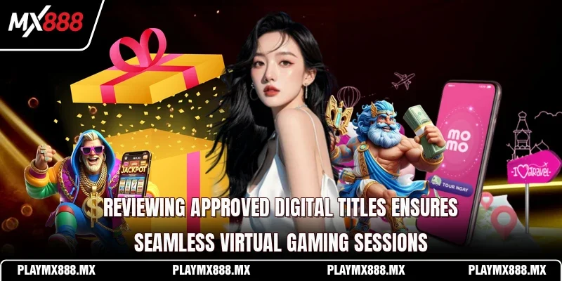 Reviewing approved digital titles ensures seamless virtual gaming sessions
