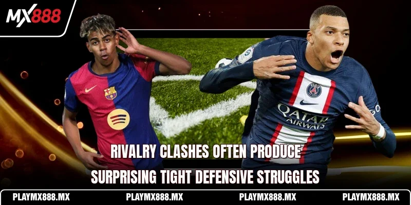 Rivalry clashes often produce surprising tight defensive struggles