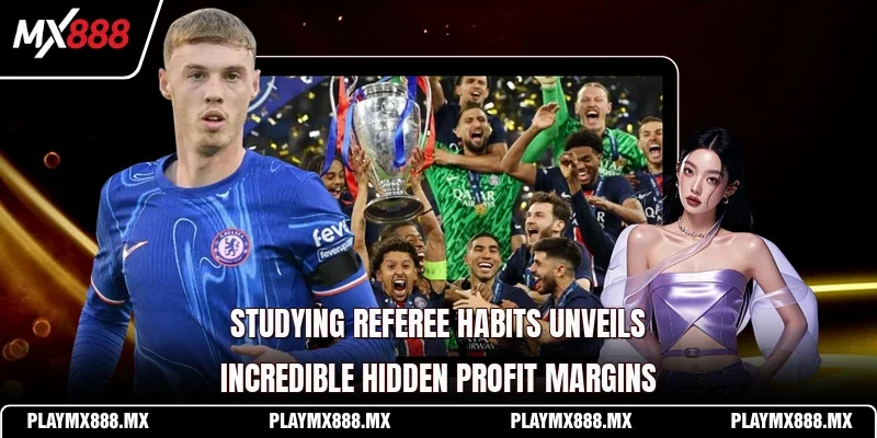 Studying referee habits unveils incredible hidden profit margins