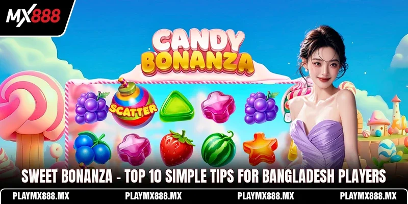 Sweet Bonanza - Top 10 Simple Tips For Bangladesh Players