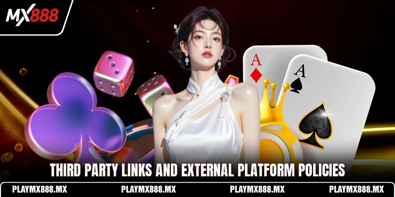 Third party links and external platform policies