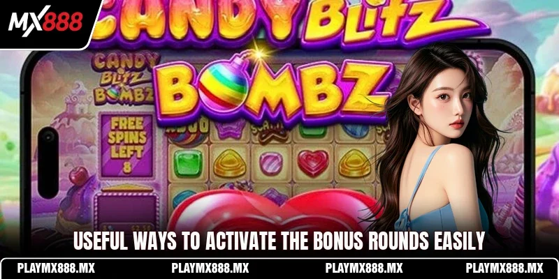 Useful ways to activate the bonus rounds easily